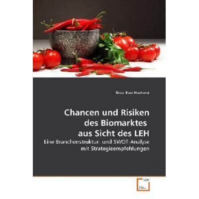 Bani Hashemi, S: Chancen und Risiken des Biomarktes aus Sic, Taschenbuch von Sirus Bani Hashemi, VDM, 978-3-639-23915-7