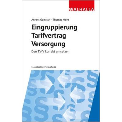 Eingruppierung Tarifvertrag Versorgung, Taschenbuch von Annett Gamisch,Thomas Mohr, Walhalla und Praetoria, 978-3-8029-1522-2