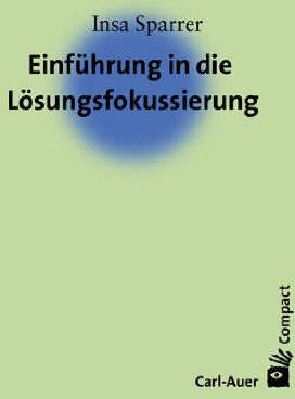 Insa Sparrer - Einführung in die Lösungsfokussierung und Systemische Strukturaufstellungen - Preis vom 15.10.2026 23:06:25 h