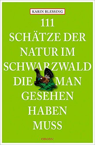 Karin Blessing - 111 Schätze der Natur im Schwarzwald, die man gesehen haben muss (111 Orte ...) - Preis vom 17.10.2026 19:25:27 h