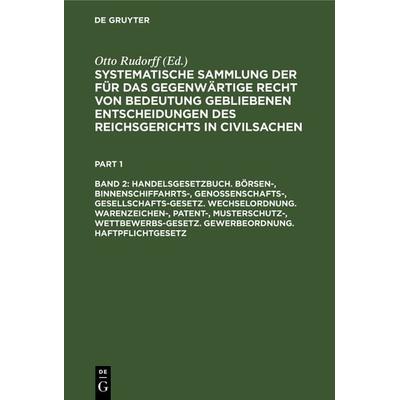 Systematische Sammlung der für das gegenwärtige Recht von Bedeutung... / Handelsgesetzbuch. Börsen-, Binnenschiffahrts-, Genossenschafts-,