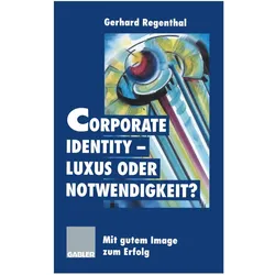 Corporate Identity - Luxus oder Notwendigkeit?, Fachbücher