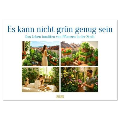 Es kann nicht grün genug sein (Wandkalender 2026 DIN A2 quer), CALVENDO Monatskalender