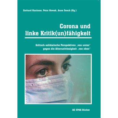 Corona und linke Kritik(un)fähigkeit, Paperback von Alex Demirovic,Andreas Benkert,Michael Kronawitter,Andreas Wulf,Anne Seeck, Verein zur Förderung
