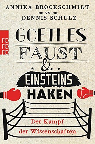 Annika Brockschmidt - Goethes Faust und Einsteins Haken: Der Kampf der Wissenschaften - Preis vom 19.10.2026 19:33:35 h