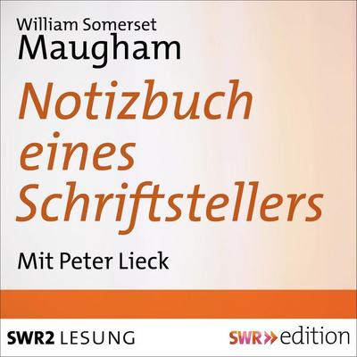 Notizbuch eines Schriftstellers - William Somerset Maugham, Audio, 9783933668691