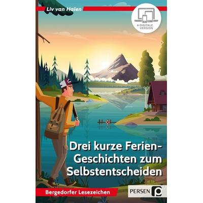 Drei kurze Ferien-Geschichten z. Selbstentscheiden, Set von Liv Halen, Persen Verlag in der AAP Lehrerwelt GmbH, 978-3-403-20810-5