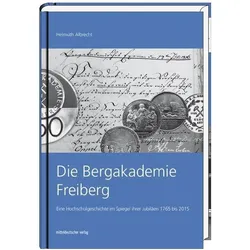 Die Bergakademie Freiberg, Sachbücher von Helmuth Albrecht