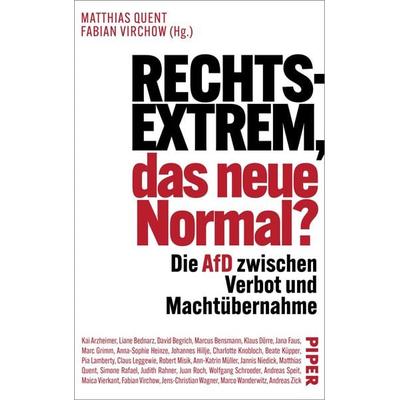 Rechtsextrem, das neue Normal?, Gebundene Ausgabe von , Piper, 978-3-492-07317-2