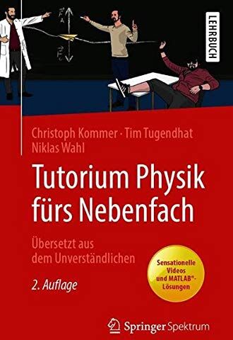 Christoph Kommer - Tutorium Physik fürs Nebenfach: Übersetzt aus dem Unverständlichen - Preis vom 30.09.2026 09:01:18 h