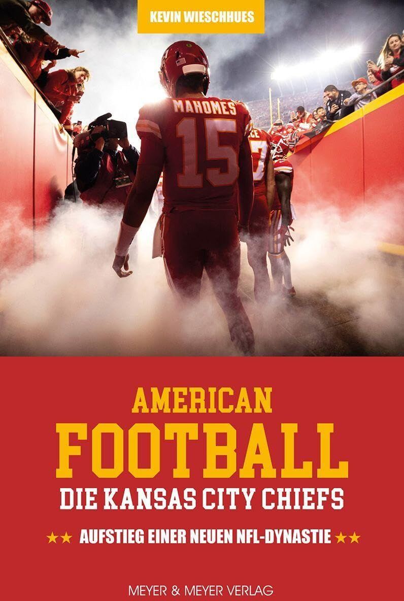 Kevin Wieschhues - American Football: Die Kansas City Chiefs: Aufstieg einer neuen NFL-Dynastie - Preis vom 17.10.2026 19:25:27 h