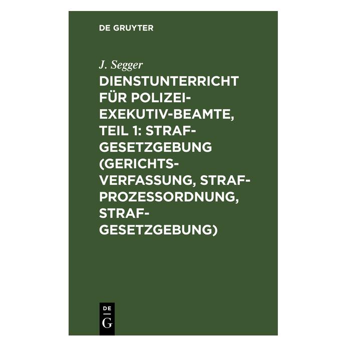 De Gruyter Segger:Dienstunterricht für Polizei-Exe (Deutsch, Hardcover, J. Segger) (67773709)
