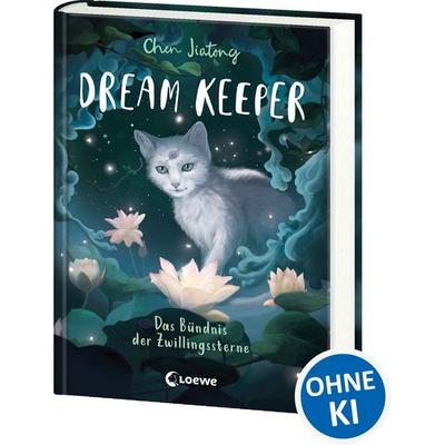Dream Keeper (Band 2) - Das Bündnis der Zwillingssterne, Gebundene Ausgabe von Jiatong Chen, Loewe, 978-3-7432-1741-6
