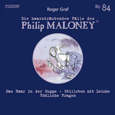 Die haarsträubenden Fälle des Philip Maloney, No.84 - Roger Graf, Audio, 7619911484842