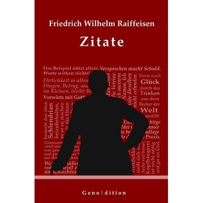 Geno | dition / Friedrich Wilhelm Raiffeisen – Zitate, Taschenbuch von Marvin Brendel, Epubli, 978-3-7467-7813-6