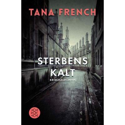 Sterbenskalt, Taschenbuch von Tana French, Fischer Taschenbuch Verlag, 978-3-596-18834-5