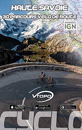Topoguide cyclo - Haute-Savoie, 30 parcours vélo de route   VTOPO