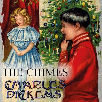 The Chimes - Charles Dickens, Audio, 4099994651271