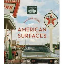 Stephen Shore: American Surfaces: Revised & Expanded Edition, Fachbücher von Stephen Shore