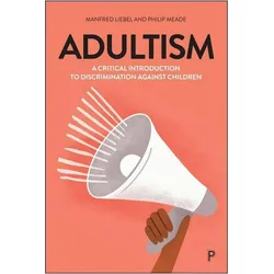 Adultism, Fachbücher von Manfred Liebel, Philip Meade