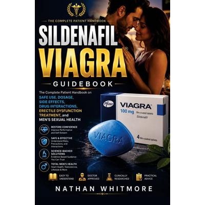 Sildenafil Viagra Guidebook, Taschenbuch von Nathan Whitmore, Willow & Oak Publishing, 978-94-039-0077-3