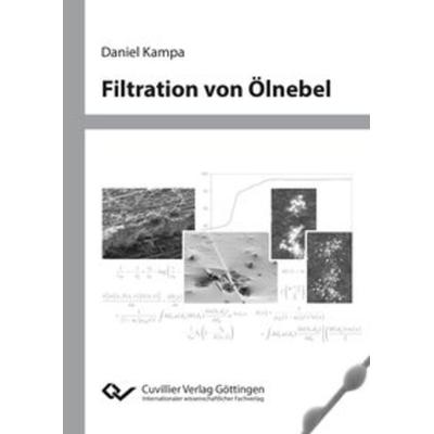 Filtration von Ölnebel, Taschenbuch von Daniel Kampa, Cuvillier Verlag, 978-3-95404-841-0