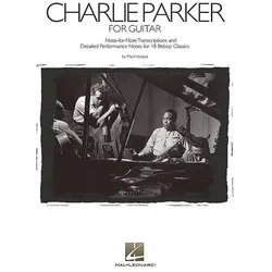 Charlie Parker for Guitar: Note-For-Note Transcriptions and Detailed Performance Notes for 18 Bebop, Fachbücher von Mark Voelpel