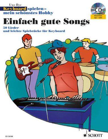 Uwe Bye - Einfach gute Songs: 50 Lieder und leichte Spielstücke. Keyboard. Ausgabe mit CD-Extra.: Spielbuch zu Keyboard spielen - mein schönstes Hobby. 50 Lieder und leichte Spielstücke - Preis vom 04.10.2026 03:51:26 h