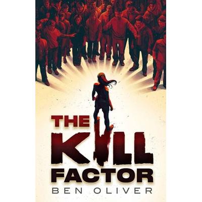 The Kill Factor, Taschenbuch von Ben Oliver, Scholastic Uk, 978-1-915947-24-6