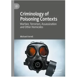 Criminology of Poisoning Contexts, Fachbücher von Michael Farrell