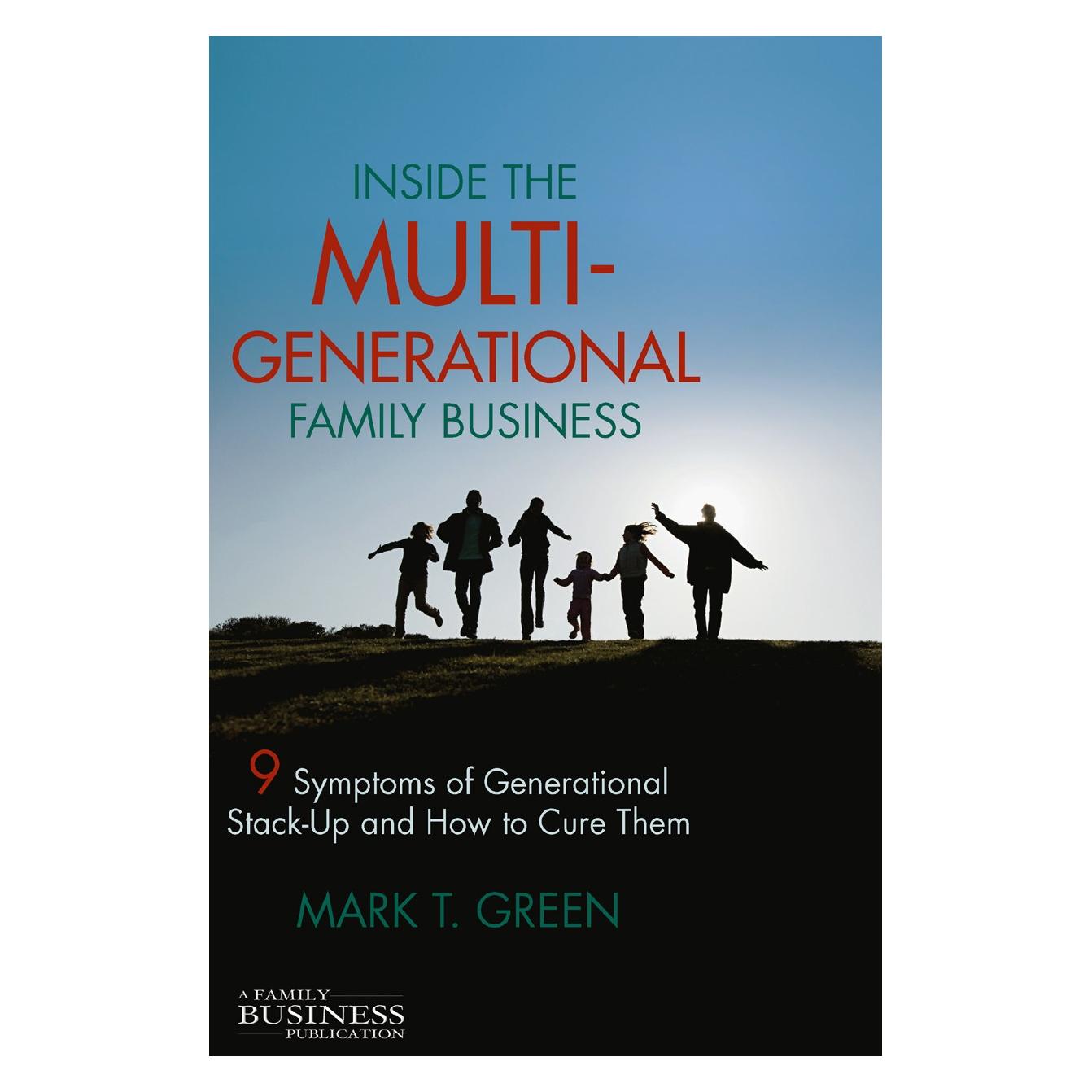 Palgrave Macmillan Inside the Multi-Generational Family Business (Englisch, Hardcover, M Green, M. Green, Mark T. Green) (9780230111844)