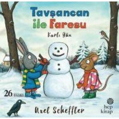 Tavsancan ile Faresu Karli Gün, Taschenbuch von Axel Scheffler, Hep Kitap