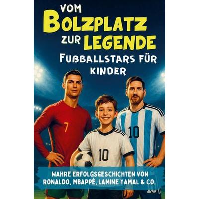 Vom Bolzplatz zur Legende - Fußballstars für Kinder, Taschenbuch von Jonas Keller, Horizon Books, 978-94-038-3850-2