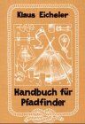 Klaus Eicheler - Handbuch für Pfadfinder - Preis vom 13.10.2026 11:25:28 h