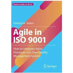 Agile in ISO 9001, Fachbücher von Patricia A. Adam