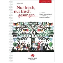 Nur frisch, nur frisch gesungen, Fachbücher von Stefan Preisig