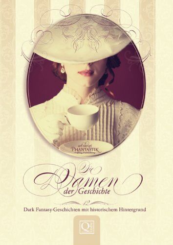 Corinna Schattauer - Die Damen der Geschichte: 12 Dark Fantasy Geschichten mit historischem Hintergrund - Preis vom 11.10.2026 15:43:13 h