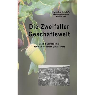 Die Zweifaller Geschäftswelt, Taschenbuch von , BoD – Books on Demand, 978-3-7504-3382-3