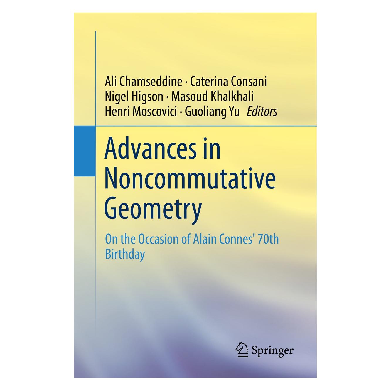 Springer Advances in Noncommutative Geometry (Englisch, Hardcover, Ali Chamseddine, Caterina Consani, Guoliang Yu, Henri Moscovici, Masoud Khalkhali, Nigel Higson) (9783030295967)