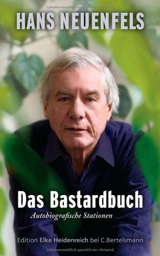 Hans Neuenfels - Das Bastardbuch: Autobiografische Stationen - Preis vom 04.10.2026 03:51:26 h