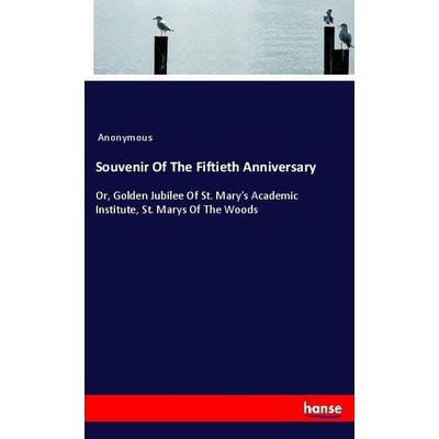 Souvenir Of The Fiftieth Anniversary, Taschenbuch von Anonymous, Hansebooks, 978-3-337-94724-8