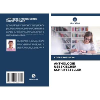 Anthologie Usbekischer Schriftsteller, Taschenbuch von Aziza Ergasheva, Verlag Unser Wissen, 978-620-7-93175-0