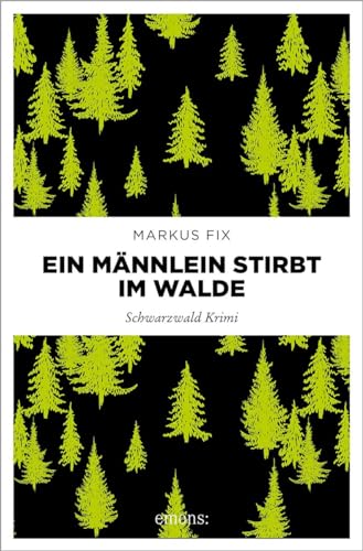 Markus Fix - Ein Männlein stirbt im Walde: Schwarzwald Krimi - Preis vom 15.10.2026 23:06:25 h