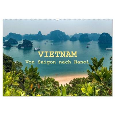 VIETNAM - Von Saigon nach Hanoi (Wandkalender 2027 DIN A2 quer), CALVENDO Monatskalender