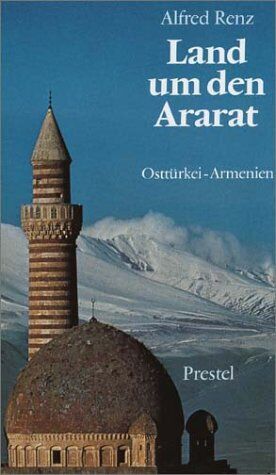 Alfred Renz - Land um den Ararat. Osttürkei und Armenien - Preis vom 09.10.2026 07:28:09 h
