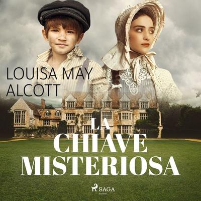 La chiave misteriosa - Louisa May Alcott, Audio, 9788728223208