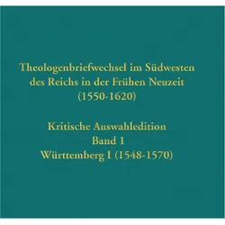 Theologenbriefwechsel im Südwesten des Reichs in der Frühen Neuzeit (1550-1620), Fachbücher von Christoph Strohm