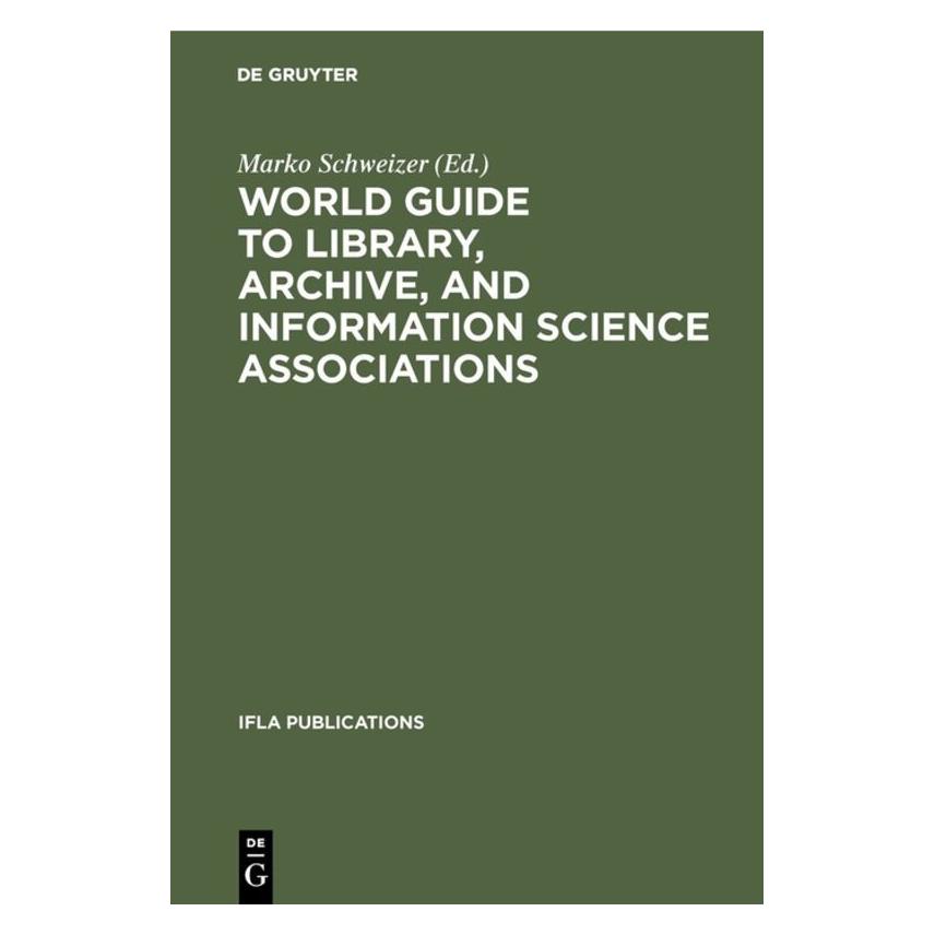 De Gruyter World Guide to Library,Archive,Inform. (Englisch, Hardcover, Marko Schweizer) (66767975)