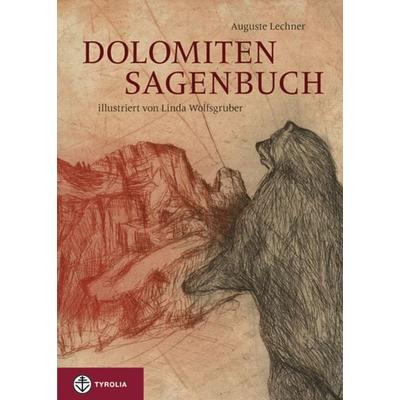 Dolomiten-Sagenbuch, Gebundene Ausgabe von Auguste Lechner, Tyrolia, 978-3-7022-3138-5