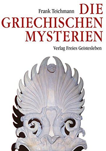 Frank Teichmann - Die griechischen Mysterien - Preis vom 09.10.2026 07:28:09 h